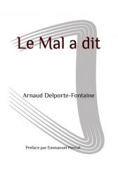 Le Mal a dit, cinquième roman de Arnaud Delporte-Fontaine, sort cette nuit de Halloween 2023 !