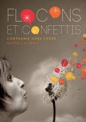 Flocons et Confettis<br />
Compagnie Hors Cadre  Ile-de-France