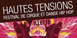 Festival Hautes Tensions – 4ème édition<br />
Festival consacré de cirque et danse hip hop