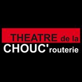 THÉÂTRE DE LA CHOUC'ROUTERIE SAISON 2015-2016