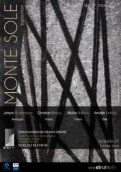 Exposition "Monte Sole"<br />
Peinture, sculpture et photographie, avec J. Rosenboom, C. Melaye, A. Antilopi et M. Mathieu