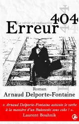 Sortie de Erreur 404, le troisième roman de Arnaud Delporte-Fontaine