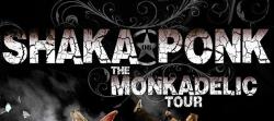 SHAKA PONK - the MonkAdelic Tour