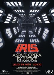 Concert : Iris, A Space Opera by Justice