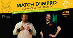 Match d’impro : Copaings vs Kiss Landing